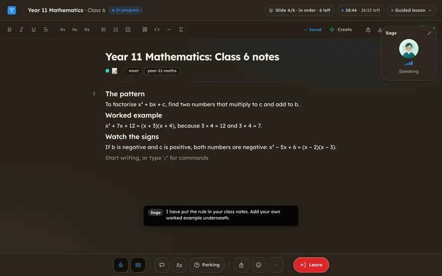 The class notes, titled Year 11 Mathematics: Class 6 notes, with three short sections: the pattern for factorising, a worked example, and a note about watching the signs. Sage is saying: I have put the rule in your class notes. Add your own worked example underneath.